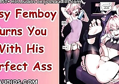 Sissy Femboy Turns U With His Ideal Booty - AUDIO ASMR