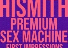 DirtyBits' Review - Premium Sex Machine - Hismith - ASMR Audio Toy Review