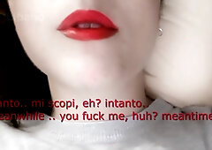I Put The Lipstick On .. And She Gets Cum On Her Mouth (italian Dialogues - English Subtitles)