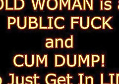 OLD Woman is a PUBLIC BANG